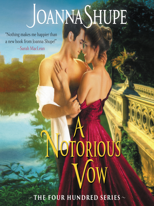 Title details for A Notorious Vow by Joanna Shupe - Available